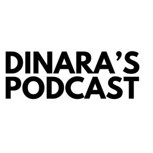 Dinara's Podcast