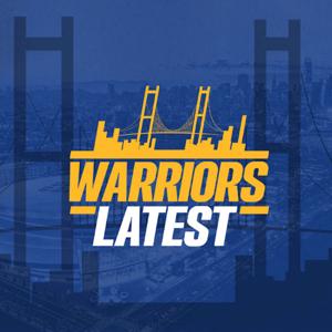 Warriors Latest | Golden State Warriors Daily Podcast