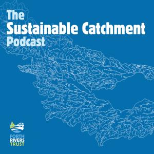 The Sustainable Catchment Podcast