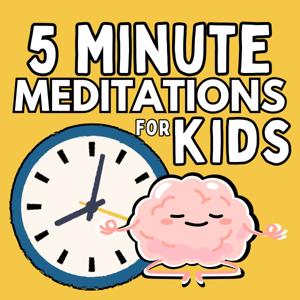 5 Minute Meditations For Kids- A Mindfulness Podcast For Kids