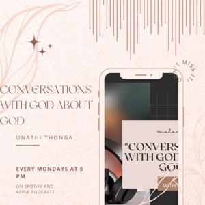 "Conversations with God about God."