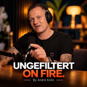 Ungefiltert on Fire Podcast
