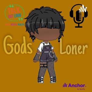 God's Loner Podcast