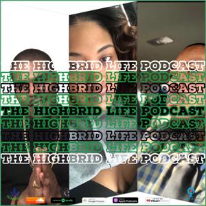 The Highbrid Life Podcast