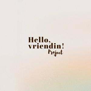 Hello, vriendin!