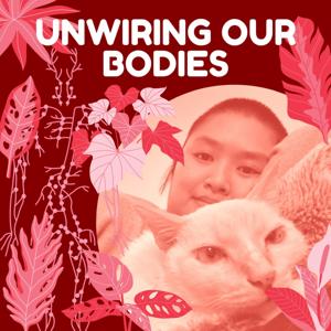 Unwiring Our Bodies