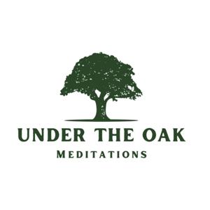 Under the Oak Meditations