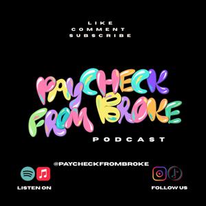 Paycheck From Broke Podcast