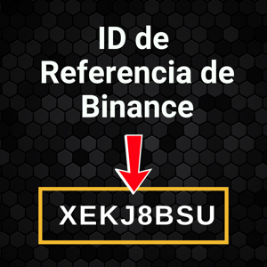 ID de Referencia de Binance: XEKJ8BSU – (Desbloquea un Descuento de Tarifas del 45%)