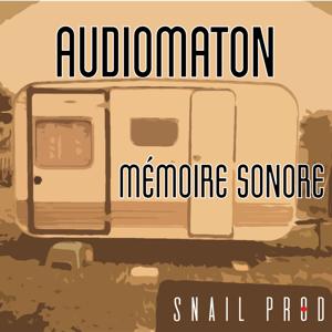 AUDIOMATON - Mémoire Sonore