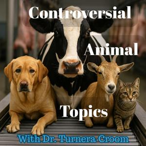 Controversial Animal Topics with Dr. Turnera Croom