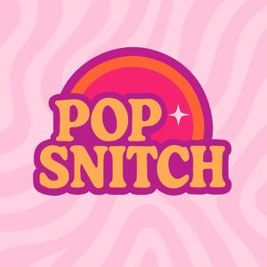 Pop Snitch Podcast