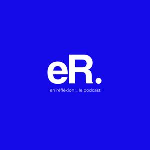 En réflexion - EDP Podcast