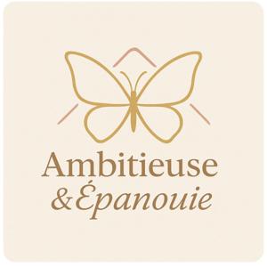 Ambitieuse et Épanouie - Le Podcast