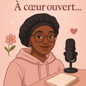 À cœur ouvert …