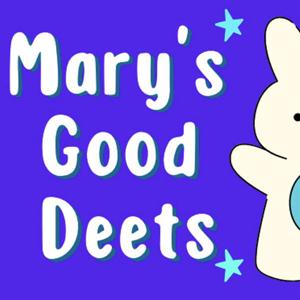Mary's Good Deets