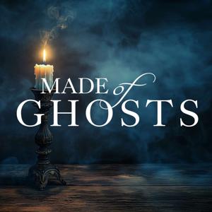 Made of Ghosts