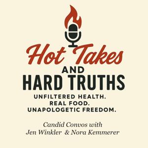 Hot Takes and Hard Truths