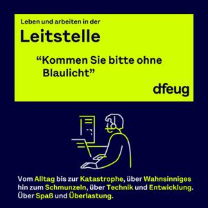 Leben in der Leitstelle - "Kommen Sie bitte ohne Blaulicht"