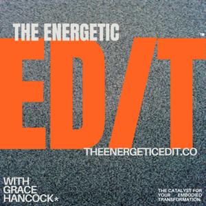 THE ENERGETIC EDIT