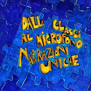 Dalla classe al microfono: narrazioni uniche!