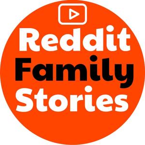 Reddit Family Stories
