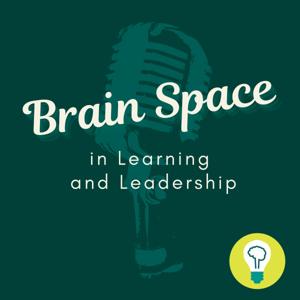 Brain Space in Learning and Leadership