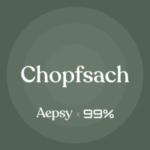 Chopfsach - Der Podcast über mentale Gesundheit und die innere Welt eines Menschen.
