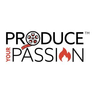 Produce Your Passion