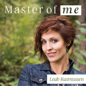 Master of Me - with Leah Rasmussen