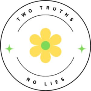 Two Truths, No Lies