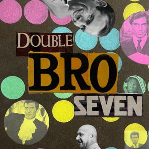 DoubleBroSeven: A James Bond Pod