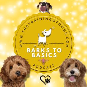 Barks to Basics Podcast with Renee Patience