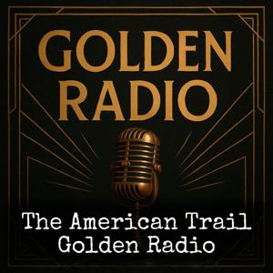 The American Trail - Golden Radio
