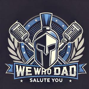 We Who Dad Salute You