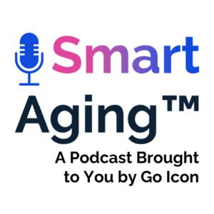 Smart Aging™ Podcast