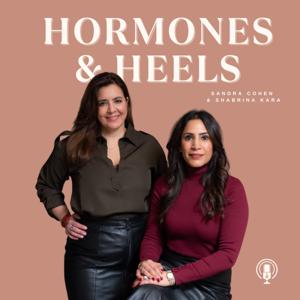 HORMONES & HEELS