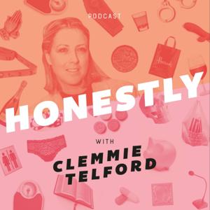 Honestly Podcast with Clemmie Telford by Clemmie Telford + Mags Creative