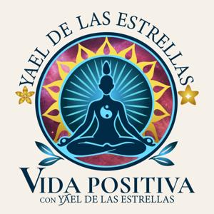 Vida Positiva con Yael De Las Estrellas