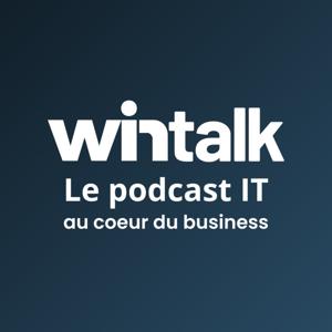Wintalk - Le podcast IT au coeur du business (par Winside)