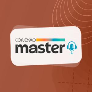 Conexão Master Podcast