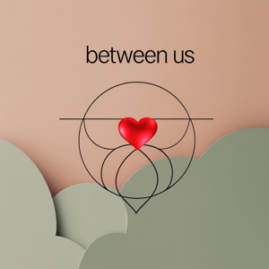 The Between Us Podcast