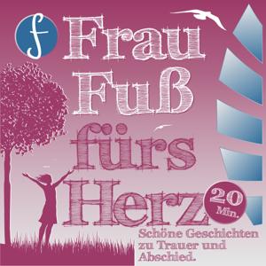 Frau Fuß fürs Herz