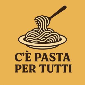 C'è Pasta Per Tutti