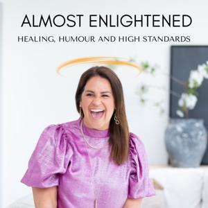 ALMOST ENLIGHTENED; Healing, Humour and High Standards