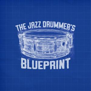 Jazz Drummers Blueprint Podcast