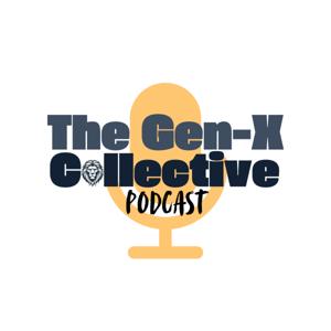 The Gen X Collective Podcast
