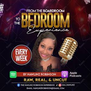 “The From The Boardroom to The Bedroom" Experience