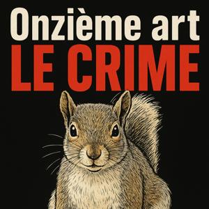 Onzième art : LE CRIME