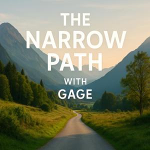 The Narrow Path with Gage